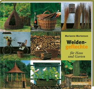 Weidengeflechte für Haus und Garten