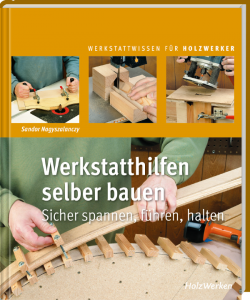 Werkstatthilfen selber bauen
