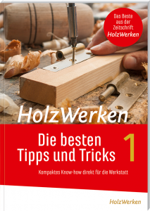 HolzWerken - Die besten Tipps & Tricks