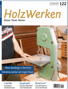 HolzWerken 122 Juli/August 2025 - Digitales Heft