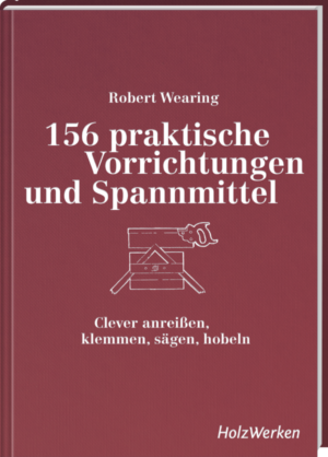 156 praktische Vorrichtungen und Spannmittel