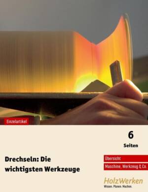 Drechseln: Die wichtigsten Werkzeuge