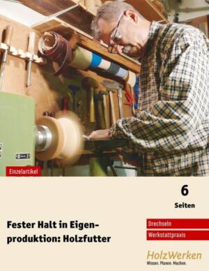 Drechseln mit Holzfuttern