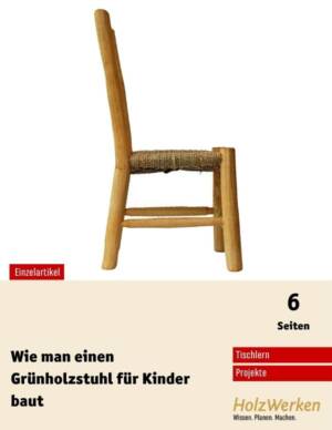 Bauanleitung: Grünholzstuhl für Kinder