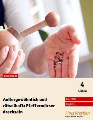 Pfeffermörser drechseln