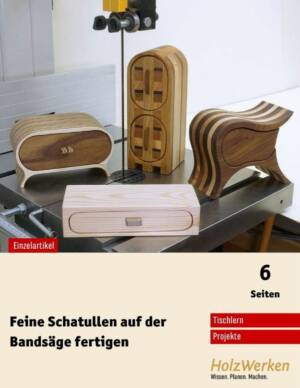 Bandsäge-Schatullen