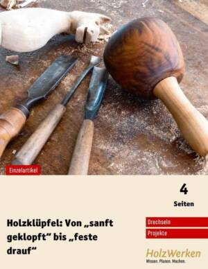 Klüpfel mit Pockholzkopf drechseln