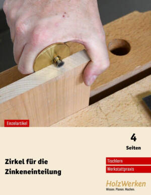 Zinken anreißen mit dem Zirkel